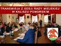 X Sesja Rady Miejskiej w Kaliszu Pomorskim cz.1/2  - 27.06.2019r.